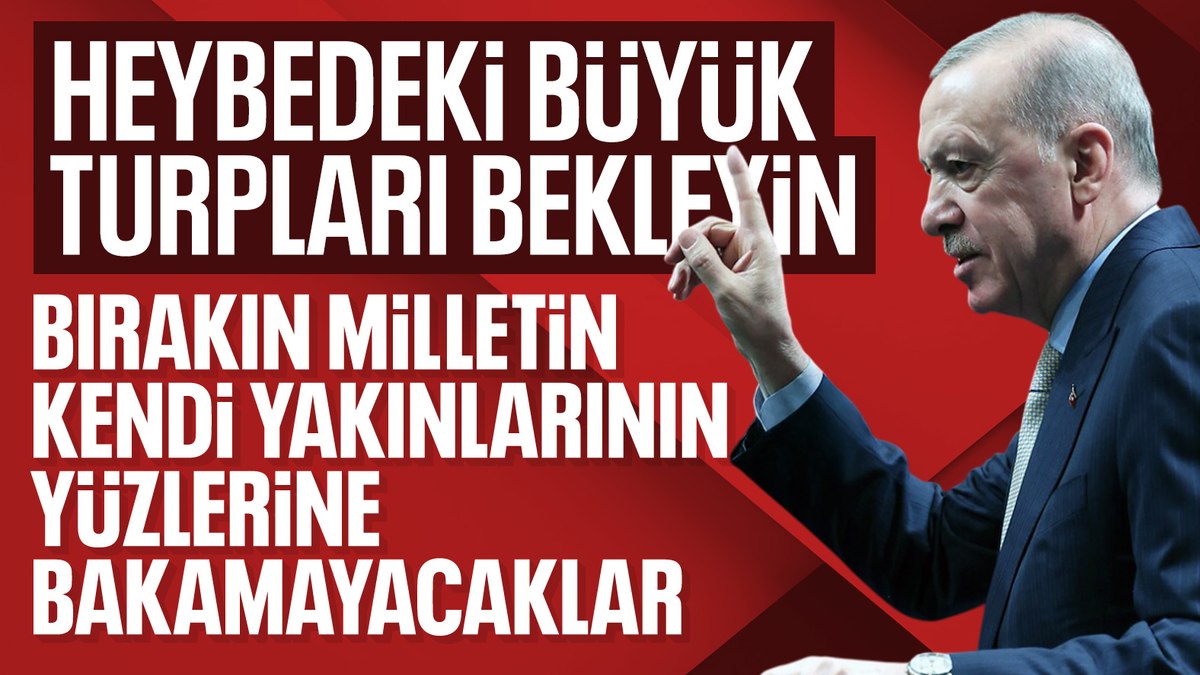 Cumhurbaşkanı Erdoğan: Heybedeki büyük turplar daha dökülmedi
