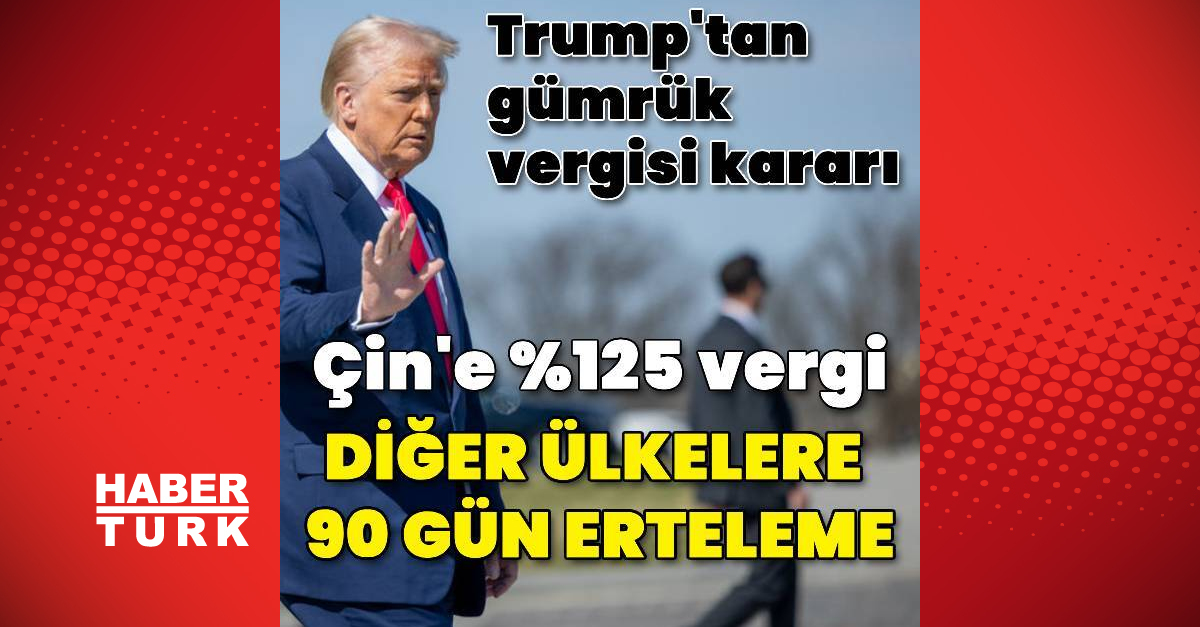 ABD Başkanı Trump: Çin hariç diğer ülkelere vergiler 90 gün askıya alındı